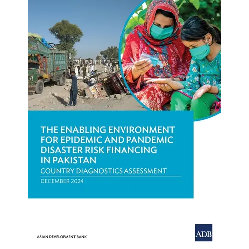 The Enabling Environment for Epidemic and Pandemic Risk Financing in Pakistan: Country Diagnostics Assessment