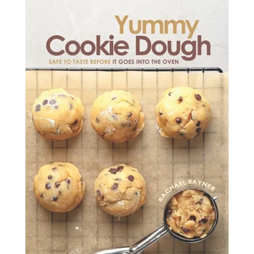 Yummy Cookie Dough: Safe to Taste before It Goes into the Oven