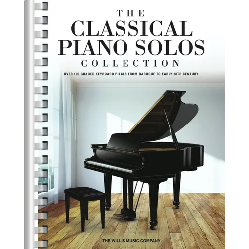 The Classical Piano Solos Collection: 106 Graded Pieces from Baroque to the 20th C. Compiled & Edited by P. Low, S. Schumann, C. Siagian - Classical P