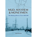 Mud, Mayhem & Moneymen: The Making of Barrow Town 1840-1890
