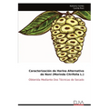 Caracterización de Harina Alternativa de Noni (Morinda Citrifolia L.)
