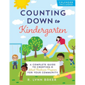 Counting Down to Kindergarten: A Complete Guide to Creating a School Readiness Program for Your Community