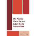 The Psychic Life of Racism in Gay Men's Communities
