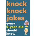 Knock Knock Jokes Every 9 Year Old Should Know: Plus Bonus Try Not To Laugh Game and Pictures To Color
