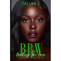 BBW Looking for Love 5: A Hood Love Story