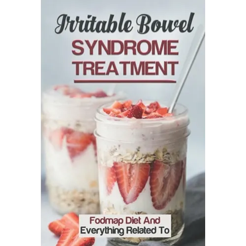 Irritable Bowel Syndrome Treatment: Fodmap Diet And Everything Related To: Fodmap Diet Recipes