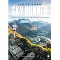 Sky Runner: Finding Strength, Happiness, and Balance in Your Running
