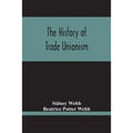 The History Of Trade Unionism
