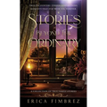 Stories Beyond the Ordinary: A Collection of True Short Stories
