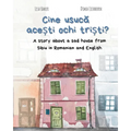Cine usucă acești ochi triști?: A story about a sad house from Sibiu in Romanian and English (Carti despre geografie si cultura, carti