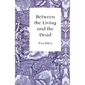 Between the Living and the Dead: A Perspective on Seers and Witches in Early Modern Age
