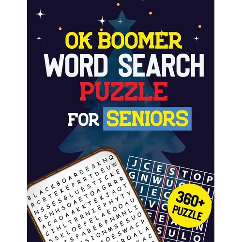 OK Boomer Word Search Puzzle for Seniors: 360+ Seniors Word Search Puzzle Book for Brain Exercise Game, Cleverly Hidden Word Searches, Quality Time Sp