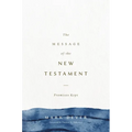 The Message of the New Testament: Promises Kept