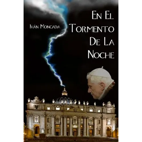 En El Tormento de la Noche: El Secreto de la Renuncia de Benedicto XVI
