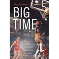 Big Time: The History of Big Ten Basketball, 1972-1992