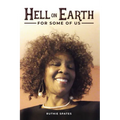 Hell On Earth! For Some Of Us