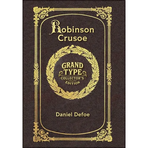 Large Print - Robinson Crusoe - Grand Type Collector's Edition - Matte Hardcover with Dust Jacket