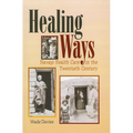 Healing Ways: Navajo Health Care in the Twentieth Century