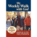 My Weekly Walk with God: Fifty-two Meditations for Prayer Meetings, Church Members, and Small Groups