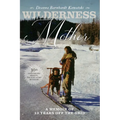 Wilderness Mother (30th Anniversary Edition): A Memoir of 13 Years Off the Grid