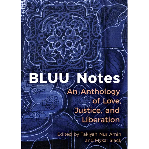 Bluu Notes: An Anthology of Love, Justice, and Liberation