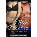 Doctor Erotica: Getting My Prescription Filled By The Doctor. Forbidden Pleasures