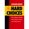 Hard Choices: How Women Decide about Work, Career and Motherhood Volume 4