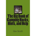 The Big Book of Camping Hacks, Hints, and Help