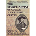 The Court-Martial of George Armstrong Custer