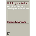 Libido y Sociedad.Estudios Sobre Freud y La Izquierda Freudiana