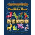 Magical Elements of the Periodic Table Presented Alphabetically By The Metal Horn Unicorns