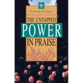 The Untapped Power in Praise
