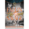 Fallin For A Chi-Town Savage 3: An African American Romance: The Finale