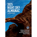 2025 Night Sky Almanac: A Month-By-Month Guide to North America's Skies from the Royal Astronomical Society of Canada