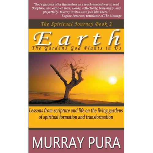 Earth: The Gardens God Plants in Us