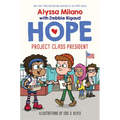 Project Class President (Alyssa Milano's Hope #3)