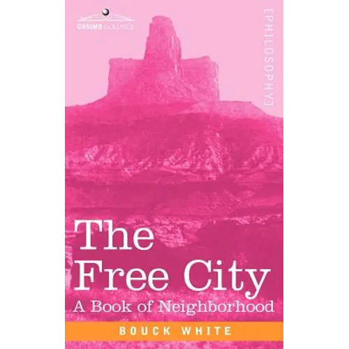 The Free City: A Book of Neighborhood