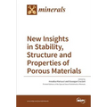 New Insights in Stability, Structure and Properties of Porous Materials