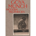 Goya and Munch: Modern Prophecies