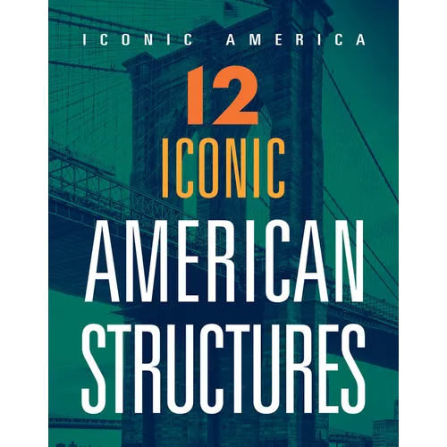 12 Iconic American Structures