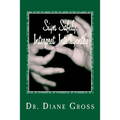 Sign Safely, Interpret Intelligently: A Guide to the Prevention and Management of Interpreting-Related Injury