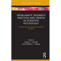 Problematic Research Practices and Inertia in Scientific Psychology: History, Sources, and Recommended Solutions
