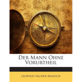 Der Mann Ohne Vorurtheil