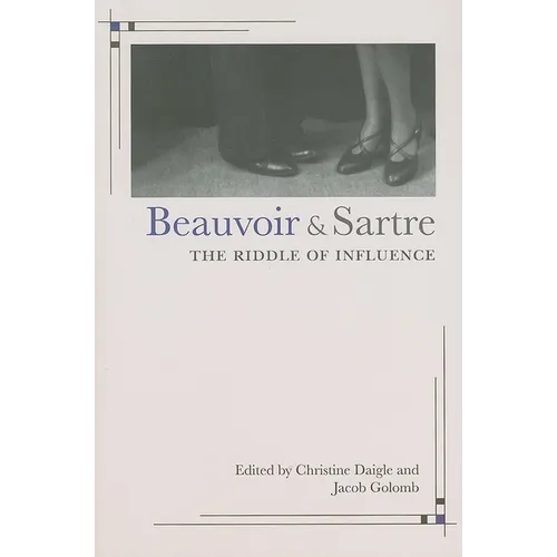 Beauvoir and Sartre: The Riddle of Influence