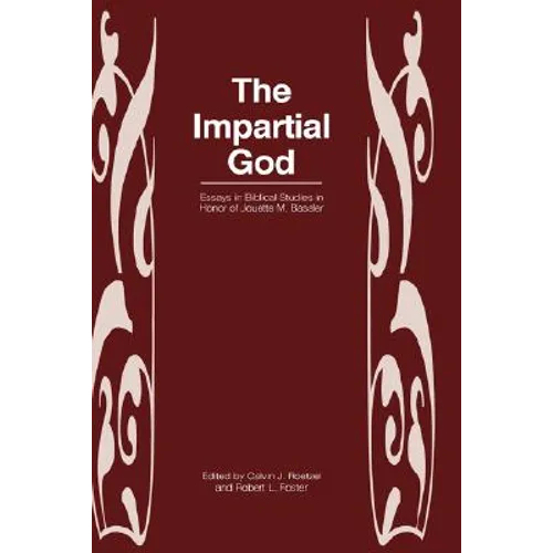 The Impartial God: Essays in Biblical Studies in Honor of Jouette M. Bassler
