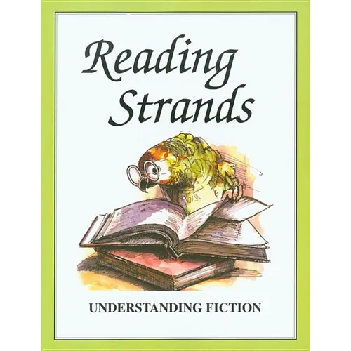 Reading Strands: Understanding Fiction