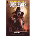 Deadly Tales of the Gunslinger Volume 1