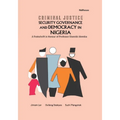 Criminal Justice Security Governance and Democracy in Nigeria: A Festschrift in Honour of Professor Etannibi Alemika