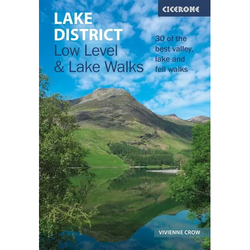 Lake District: Low Level and Lake Walks: 30 of the Best Valley, Lake and Fell Walks