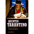Quentin Tarantino: Poetics and Politics of Cinematic Metafiction